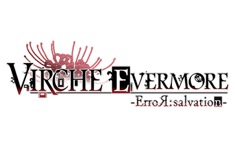 Virche Evermore -ErroR: Salvation- | Official Site - Age Validation
